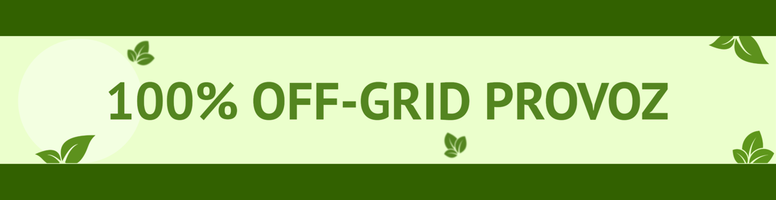 100% OFF-GRID PROVOZ